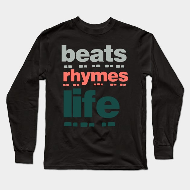 Beats Rhymes Life 23.0 Long Sleeve T-Shirt by 2 souls